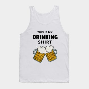 This is my drinking shirt Tank Top